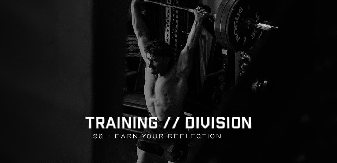 Training Division 96: Earn Your Reflection